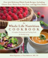 The Whole Life Nutrition Cookbook by Alissa Segersten and Tom Malterre